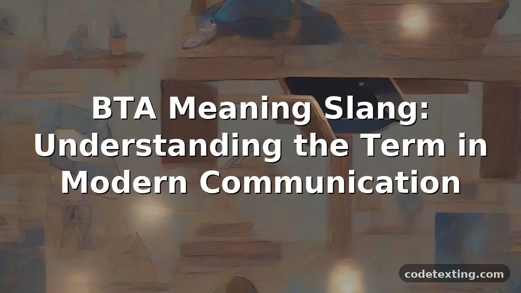 bta meaning slang