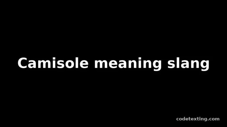 camisole meaning slang