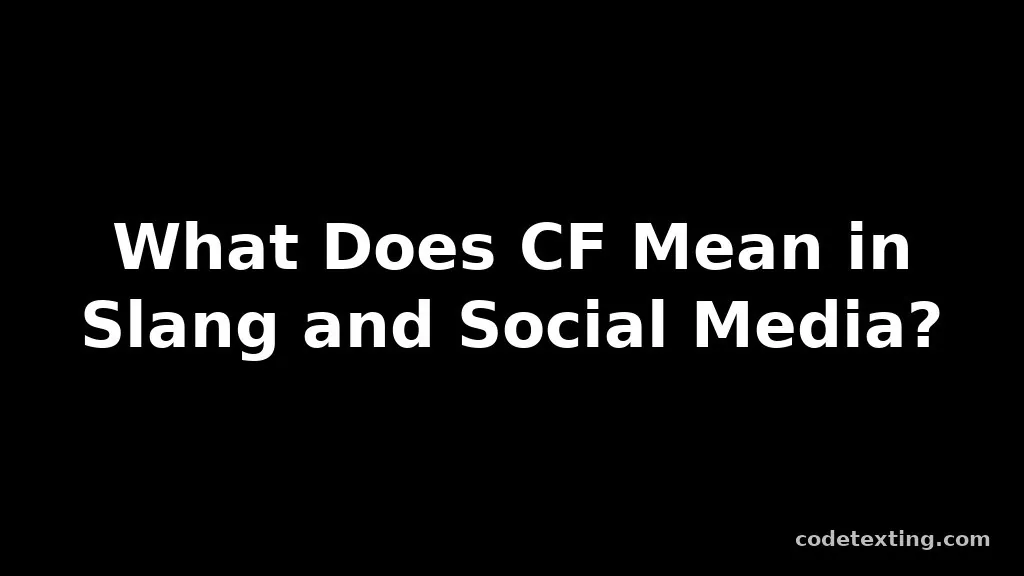 cf meaning slang
