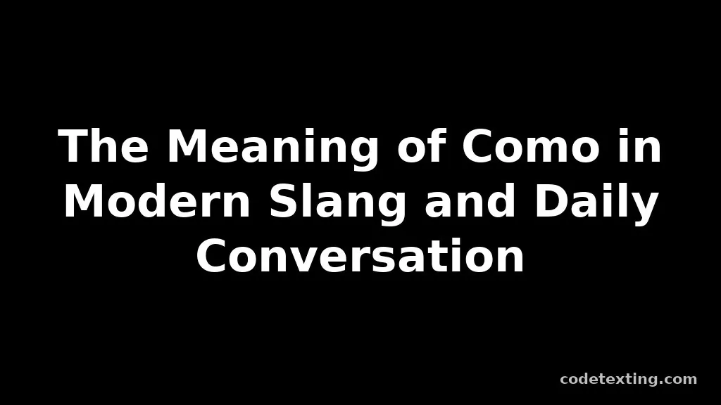 como meaning slang