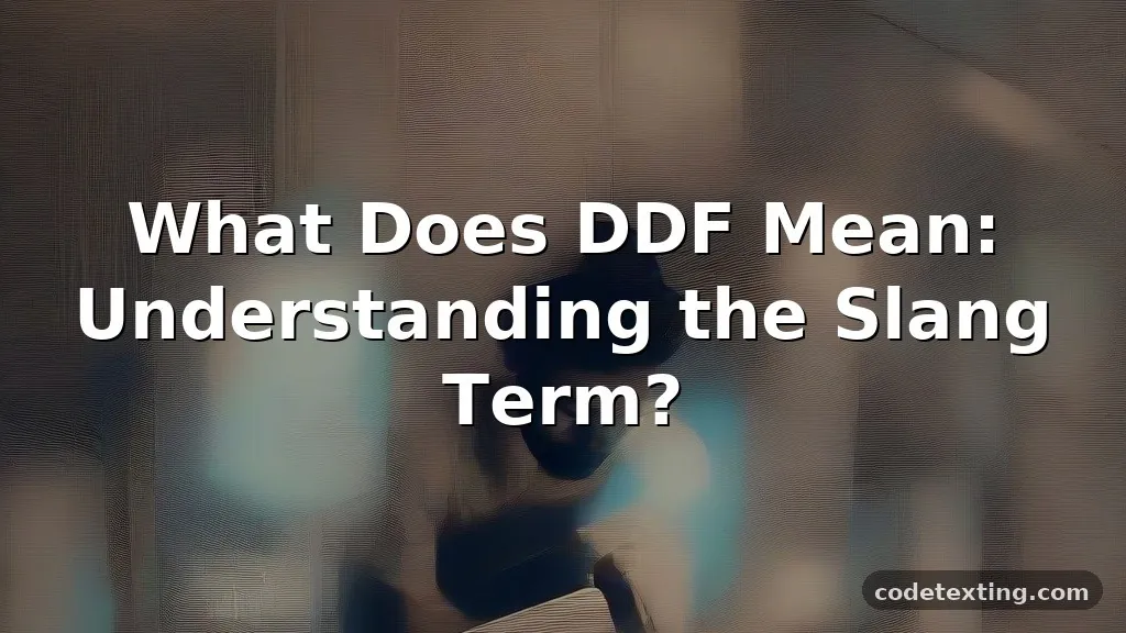 ddf meaning slang