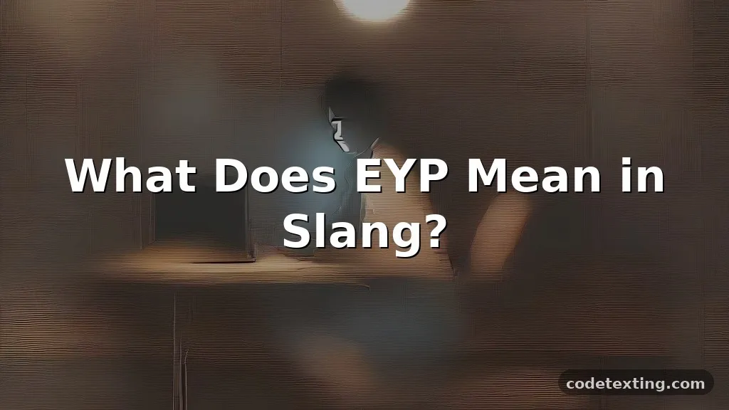 eyp meaning slang