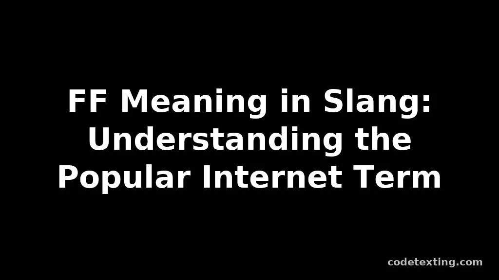 ff meaning slang