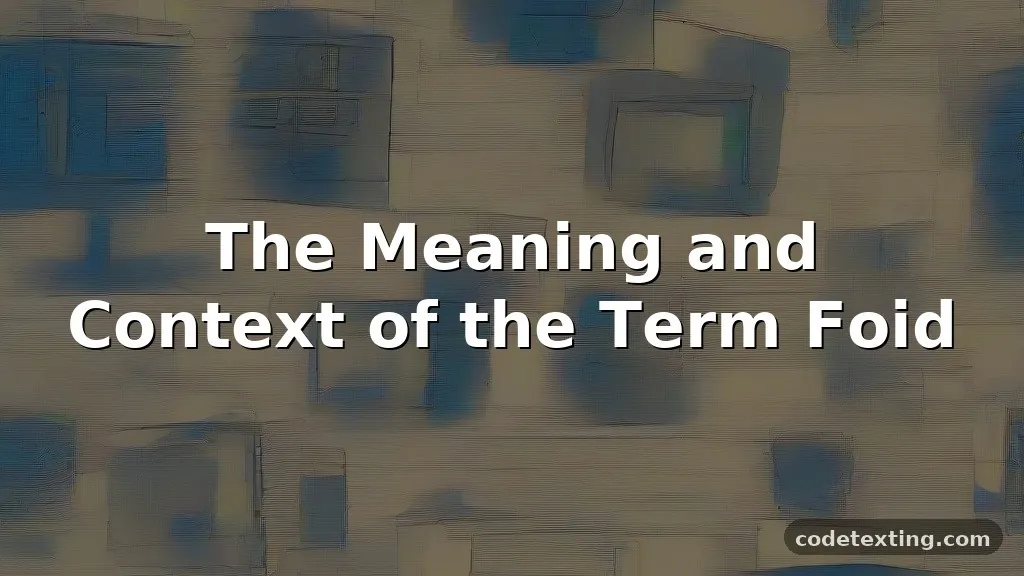 foid slang meaning
