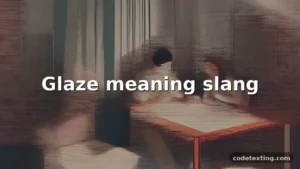 glaze meaning slang