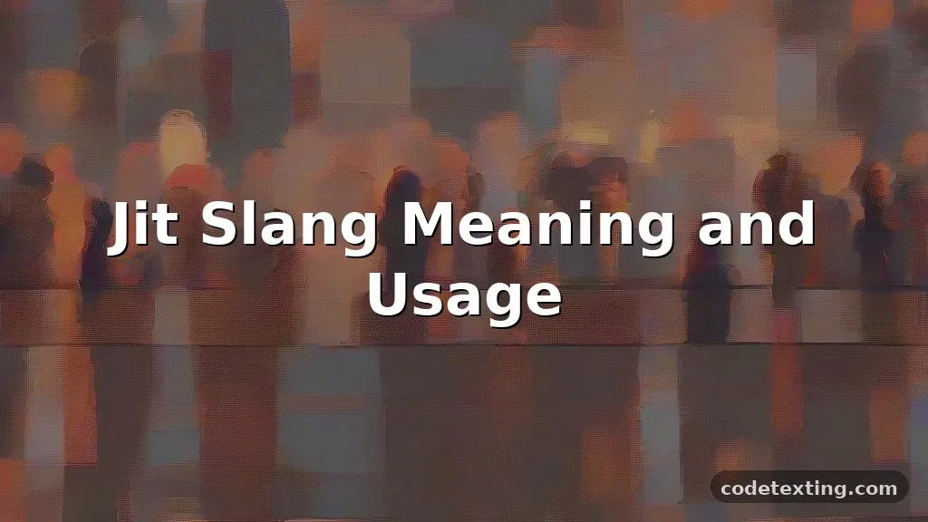 jit slang meaning