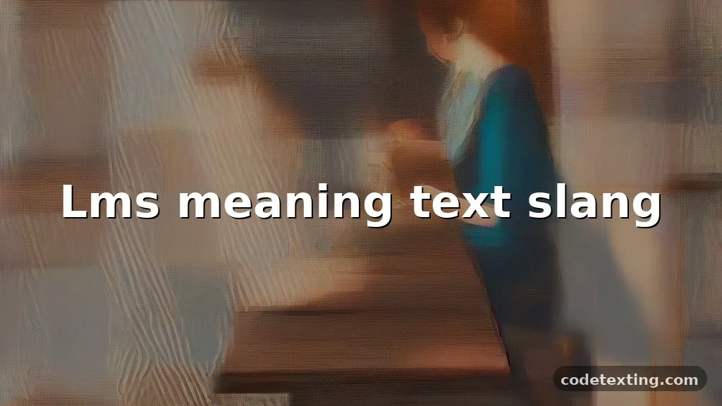 lms meaning text slang
