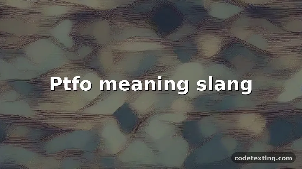 ptfo meaning slang