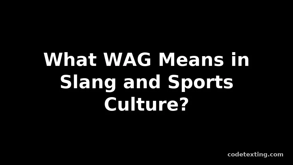 wag meaning slang