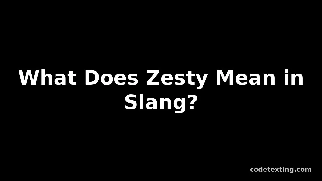 zesty meaning slang