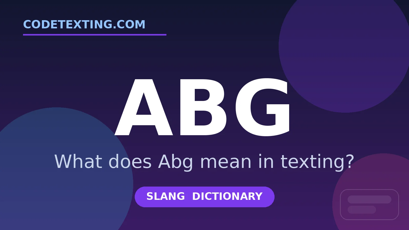 Abg meaning in texting slang - what does Abg mean