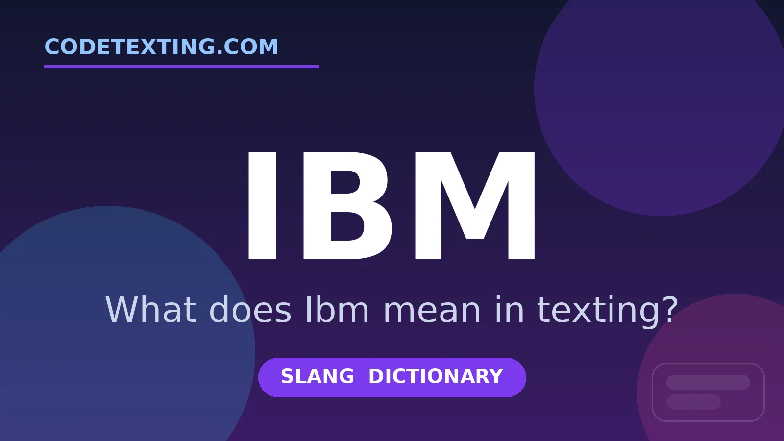Ibm meaning in texting slang - what does Ibm mean