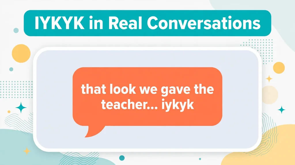 iykyk in real conversations infographic