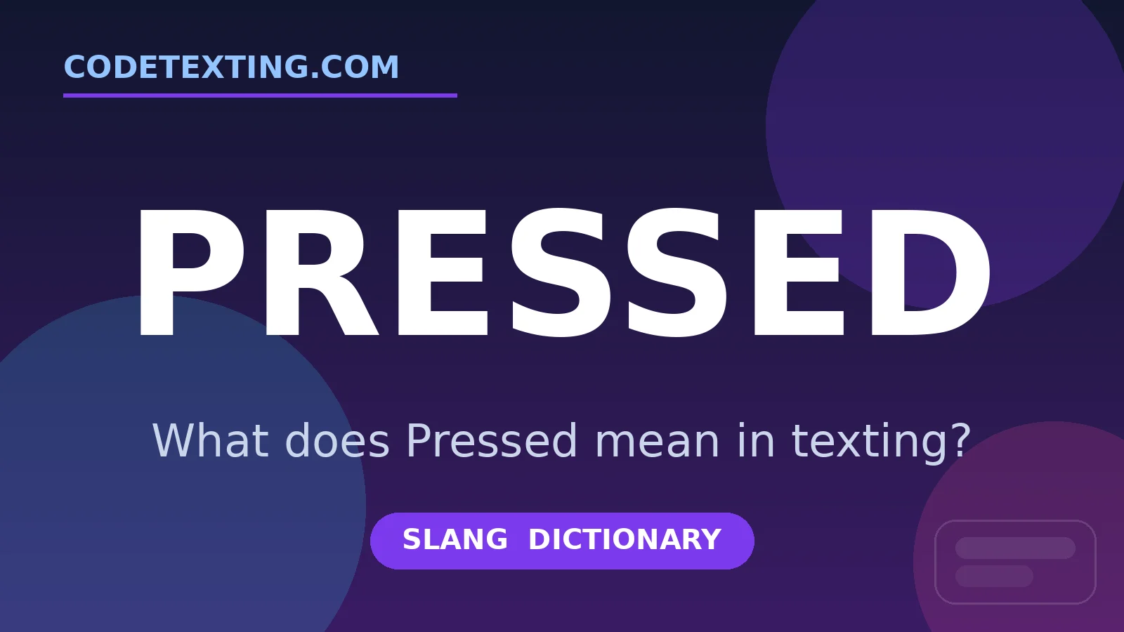 Pressed meaning in texting slang - what does Pressed mean