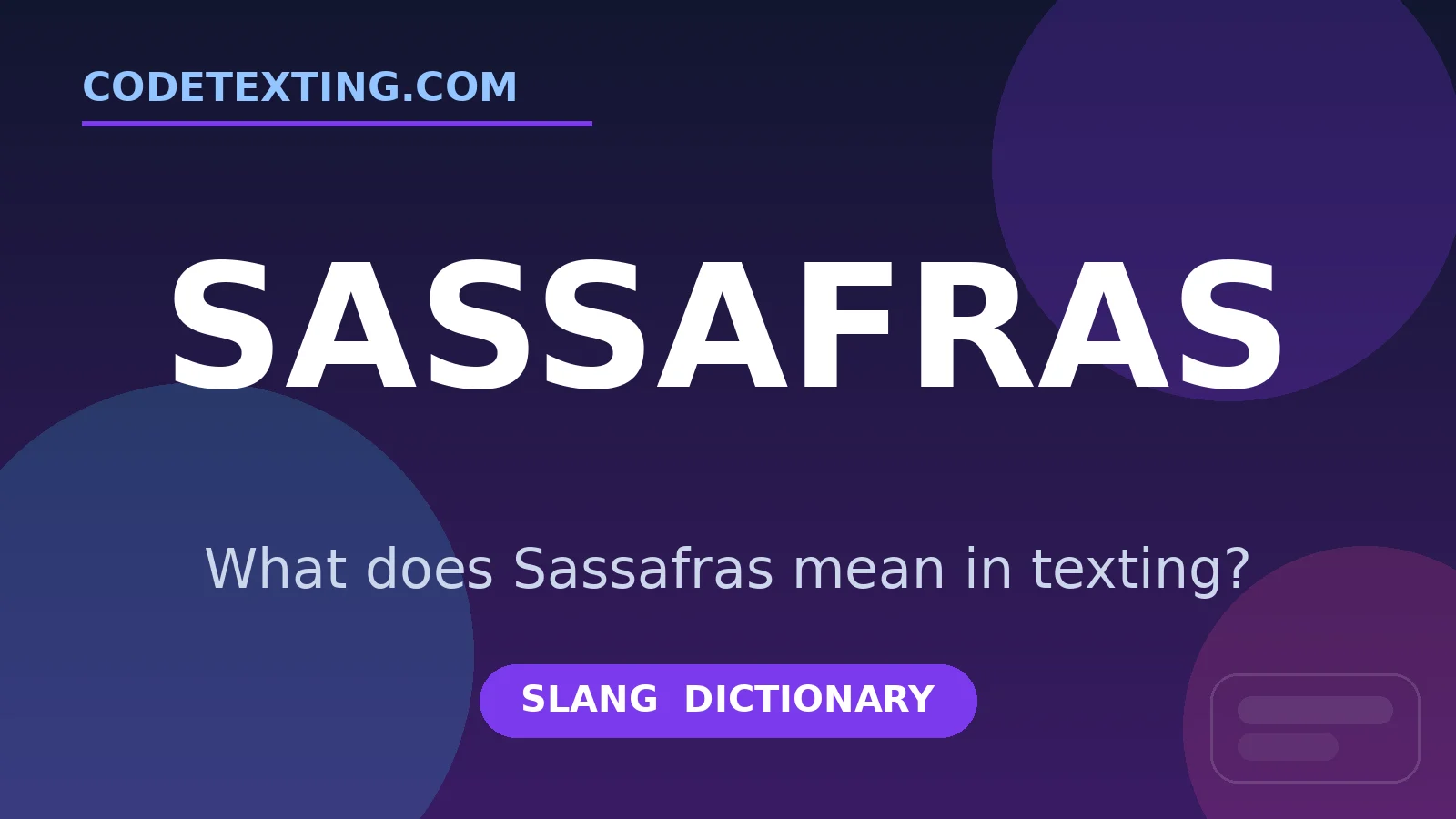 Sassafras meaning in texting slang - what does Sassafras mean