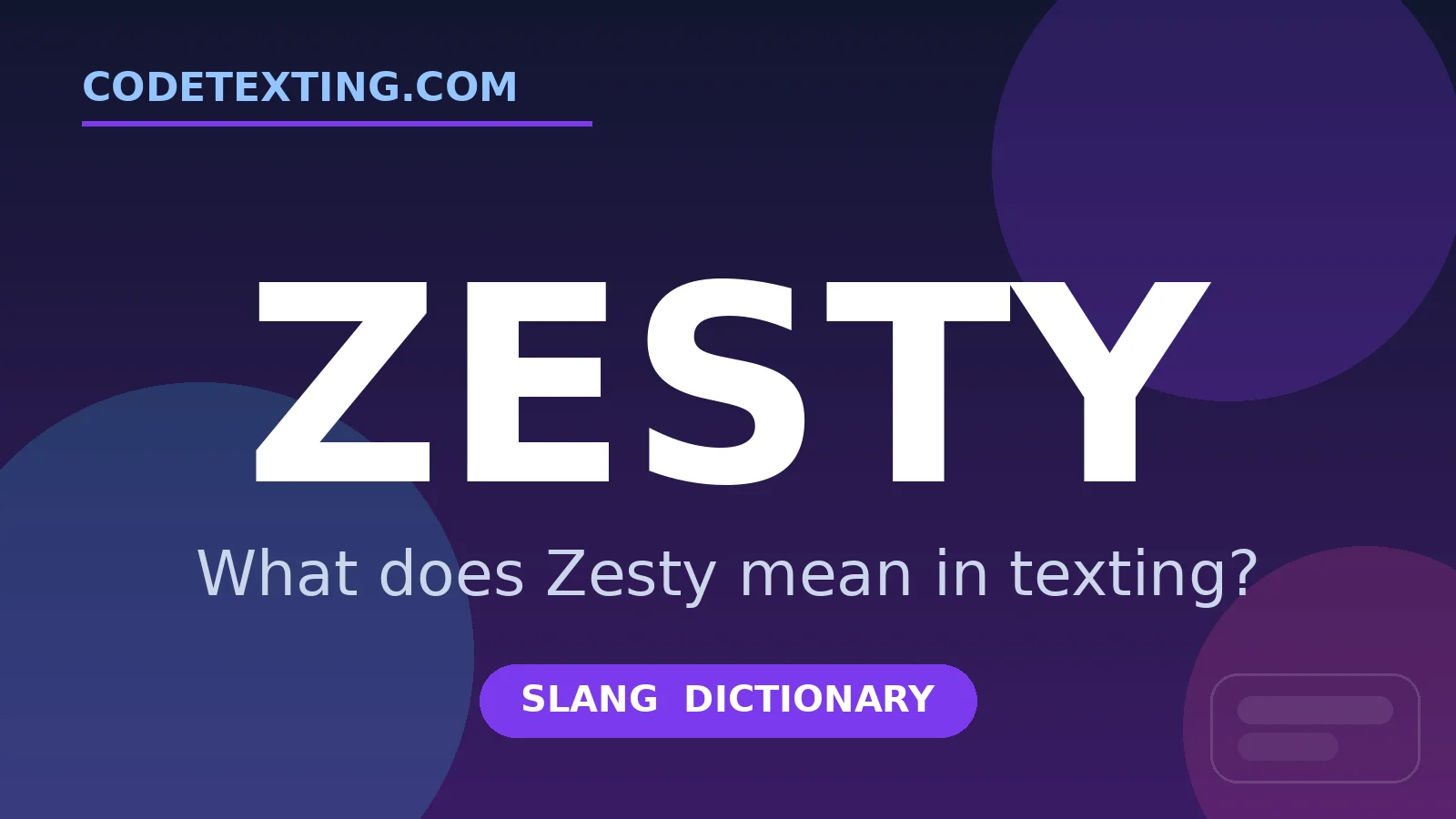 Zesty meaning in texting slang - what does Zesty mean
